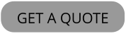GET A QUOTE