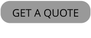 GET A QUOTE