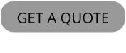 GET A QUOTE